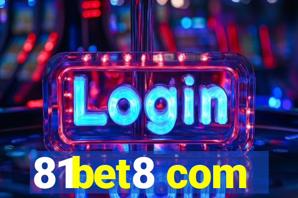 81bet8 com